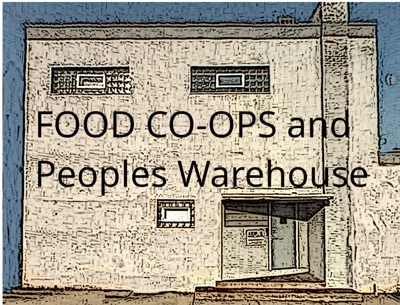 Picture of a building with the text "FOOD CO-OPS and Peoples Warehouse" superimposed on it.